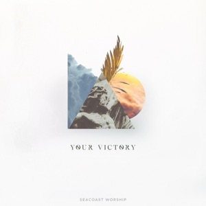 Chord Gitar Your Victory - Seacoast Worship