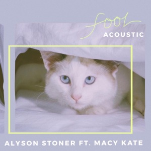 FOOL - Acoustic (feat. Macy Kate)