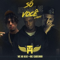 Só Depende de Você - Single - MC TH, WC no Beat & MC Cabelinho