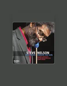 Listen to Steve Nelson, watch music videos, read bio, see tour dates & more!