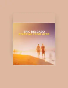 Listen to Eric Delgado, watch music videos, read bio, see tour dates & more!