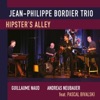 Pascal Bivalski Blazing Sun Hipster's Alley (feat. Guillaume Naud, Andreas Neubauer & Pascal Bivalski)