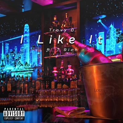 I Like It (feat. T Rich) - Single