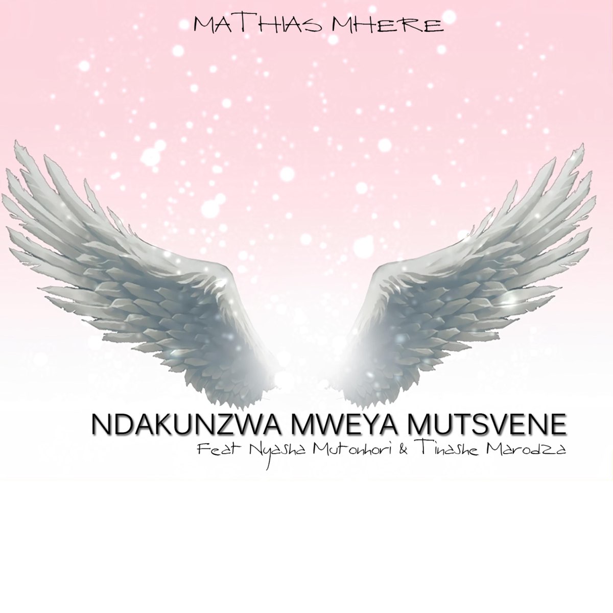 ‎Ndakunzwa Mweya Mutsvene - Single - Album by Mathias Mhere - Apple Music