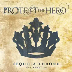 Sequoia Throne (Remix EP) - Protest The Hero
