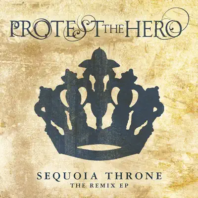 Sequoia Throne (Remix EP) - Protest The Hero