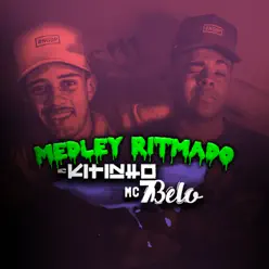 Medley Ritmado - Single - MC Kitinho Medley Ritmado - Single - MC Kitinho