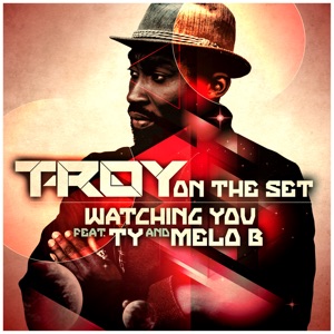 Watching You (feat. TY & Melo B Jones) - Single