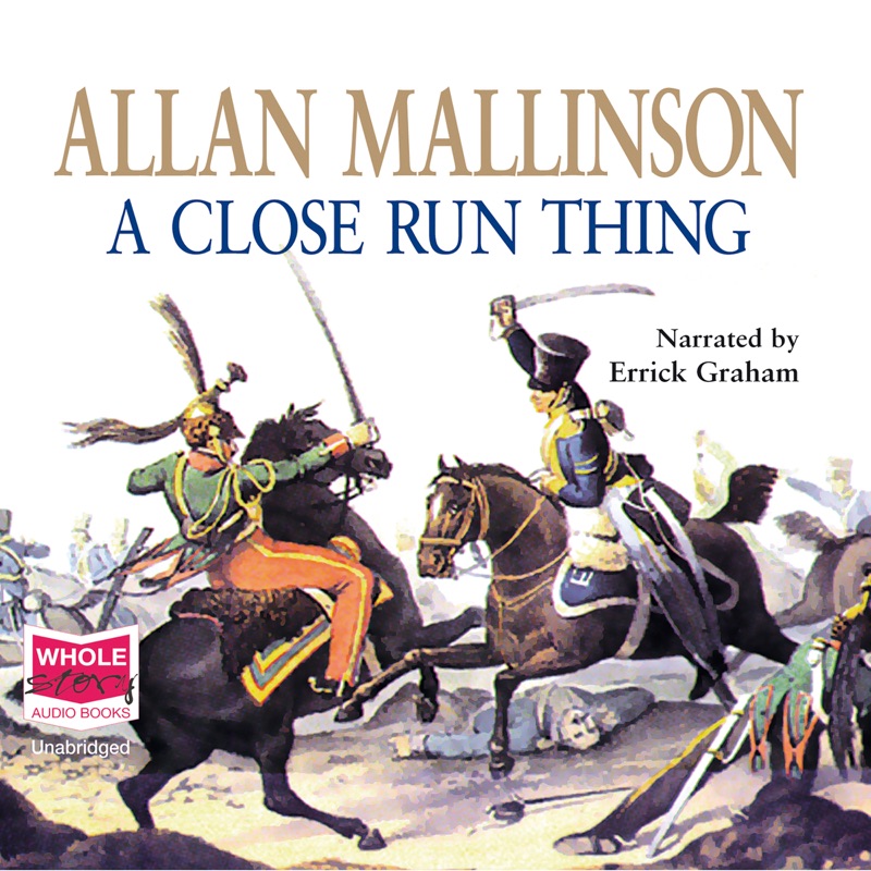 A Close Run Thing (Unabridged)