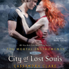 City of Lost Souls (Unabridged) - Cassandra Clare