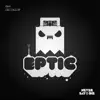 Eptic - Like a Boss