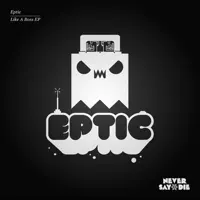 Like a Boss — Eptic