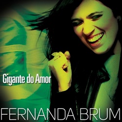 Fernanda Brum - Gigante do Amor
