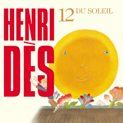 Henri Dès, Vol. 12: Du soleil - Henri Des Henri Dès, Vol. 12: Du soleil - Henri Des