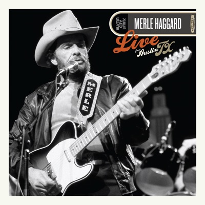 Live from Austin, TX '85 - Merle Haggard