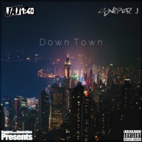 Down Town (feat. Sniper J) - Single - Jay 1:40