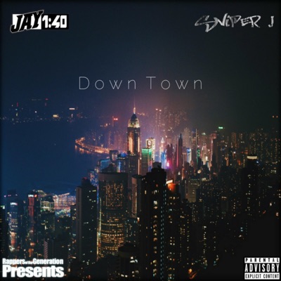 Down Town (feat. Sniper J) - Single
