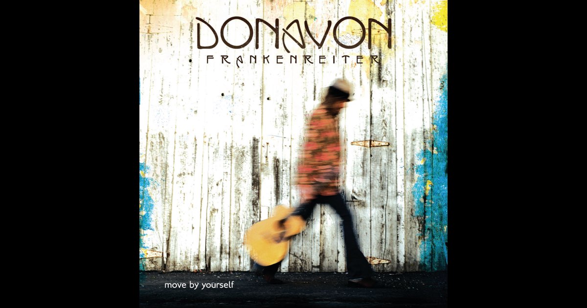 洋楽 Donavon frankenreiter move by yourself Move By Yourself - Album by Donavon Frankenreiter - Apple Music