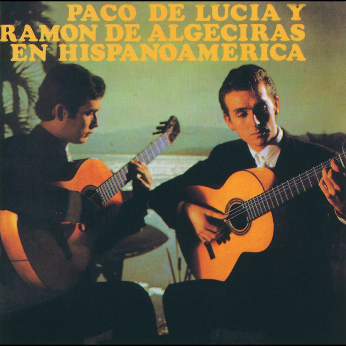 Paco de Lucia / Ramón de Algeciras en Hispanoamerica (Instrumental) - Album  by Paco de Lucía & Ramón Algeciras - Apple Music