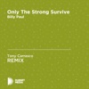 Only the Strong Survive (Tony Carrasco Unofficial Remix) [Billy Paul] cover art