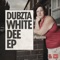 White Dee (Dr Cryptic Remix) - Dubzta lyrics