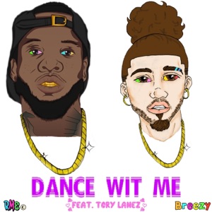 Dance Wit Me (feat. Tory Lanez) - Single