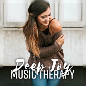 Deep Joy Music Therapy - Relaxation, Positive Energy, Spa Massage, Morning Yoga, Healing Nature Sounds