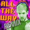 All the Way (feat. Mike O.) [Pop Remix] artwork