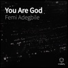 You Are God