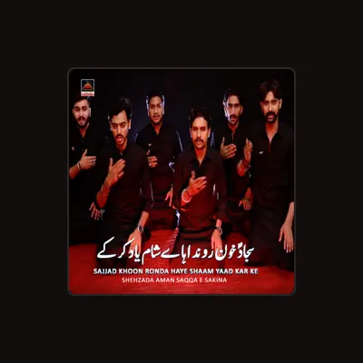 Listen to Shehzada Aman Saqqa e Sakina, watch music videos, read bio, see tour dates & more!