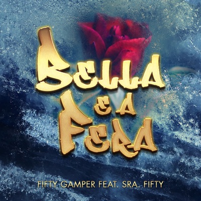 Bella e a Fera (feat. Sra. Fifty) - Single