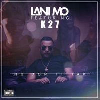 Nu dom tittar (feat. K27) - Single - Lani Mo