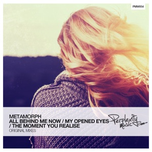 All Behind Me Now / My Opened Eyes / The Moment You Realise - Single