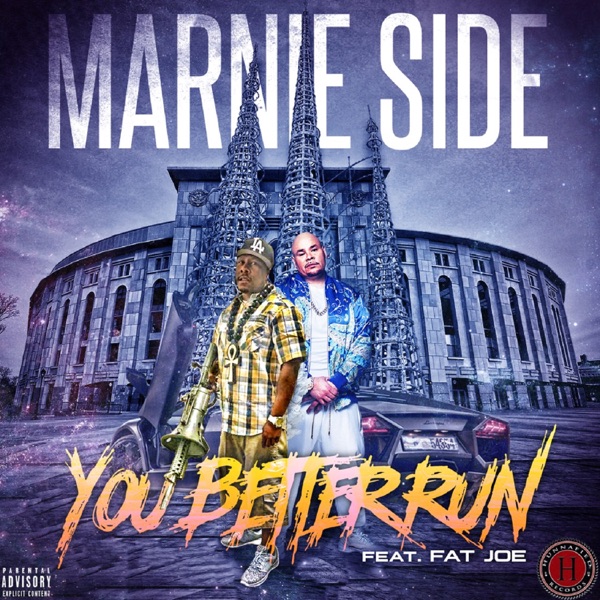 You Better Run (feat. Fat Joe) - Single - Marnie Side