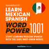 Learn Mexican Spanish - Word Power 1001: Beginner Spanish #30 (Unabridged) - Innovative Language Learning