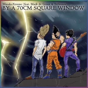 By a 70cm Square Window (feat. Mark de Groot & 94stones) - Single