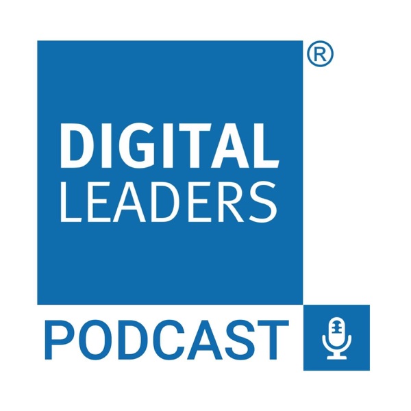 The Digital Leaders Podcast The Digital Leaders Podcast