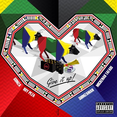 Give It Up (feat. Boy Peza, Shimzaman & Mickenah Tafari) - Single