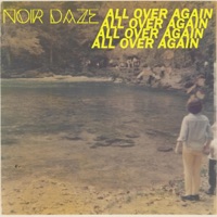 All Over Again - Noir Daze