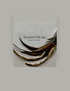 The Giant & The Treeを聴いたり、ミュージックビデオを鑑賞したり、経歴やツアー日程などを確認したりしましょう！