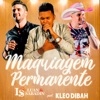 Maquiagem Permanente (feat. Kleo Dibah) - Single