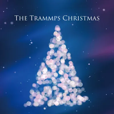 The Trammps Christmas - The Trammps The Trammps Christmas - The Trammps