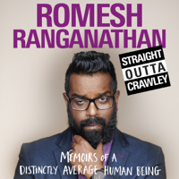 Romesh Ranganathan - Straight Outta Crawley: Memoirs of a Distinctly Average Human Being (Unabridged) artwork