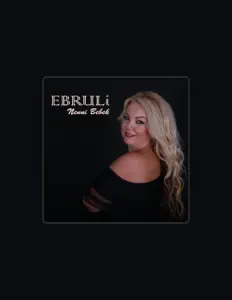 Écoutez Ebruli, regardez des vidéoclips, lisez la biographie, consultez les dates de tournée et plus encore !