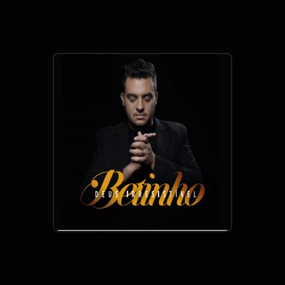 Listen to Betinho, watch music videos, read bio, see tour dates & more!