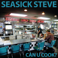 Seasick Steve - Can U Cook? artwork