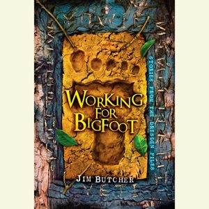 Working for Bigfoot (Unabridged)