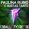 Me Gustas Tanto (feat. 3BallMTY) [3BallMTY Remix] - Paulina Rubio lyrics