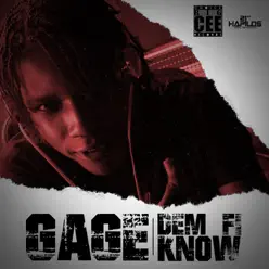 Dem Fi Know - Single - Gage Dem Fi Know - Single - Gage