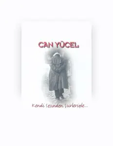 Dengarkan Can Yücel, tonton video musik, baca bio, lihat tanggal tur & lainnya!